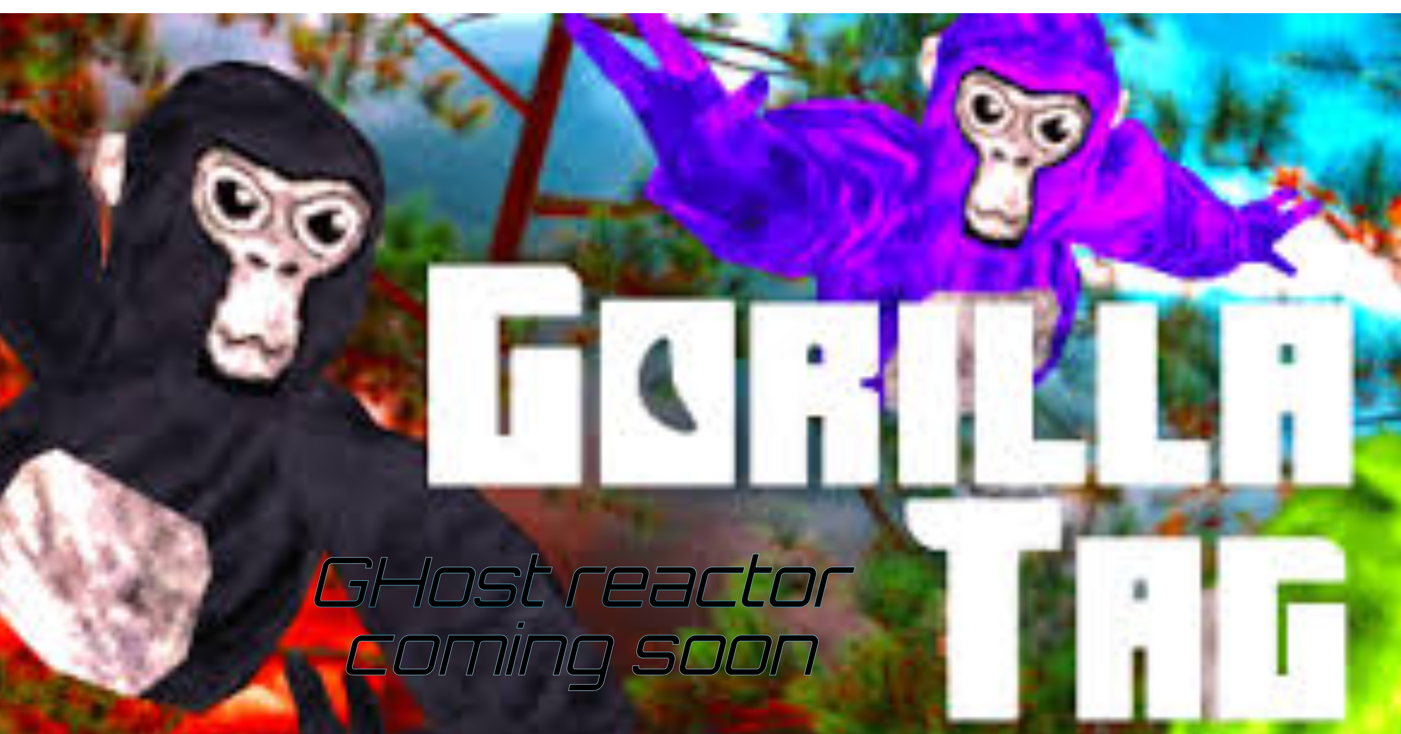 gorilla tag 2D online ghost reactor coming soon