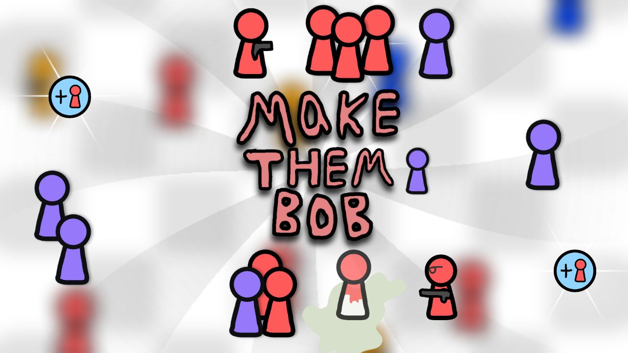 Make Them Bob