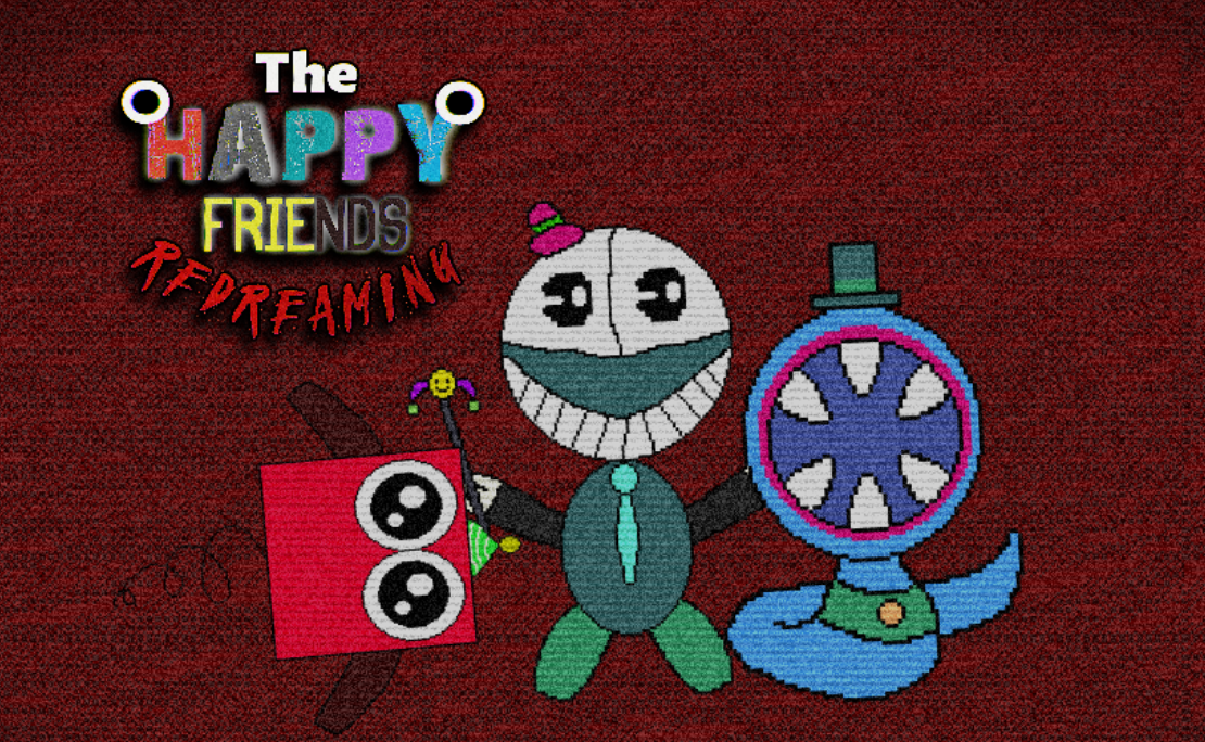 The Happy Friends: Redreaming