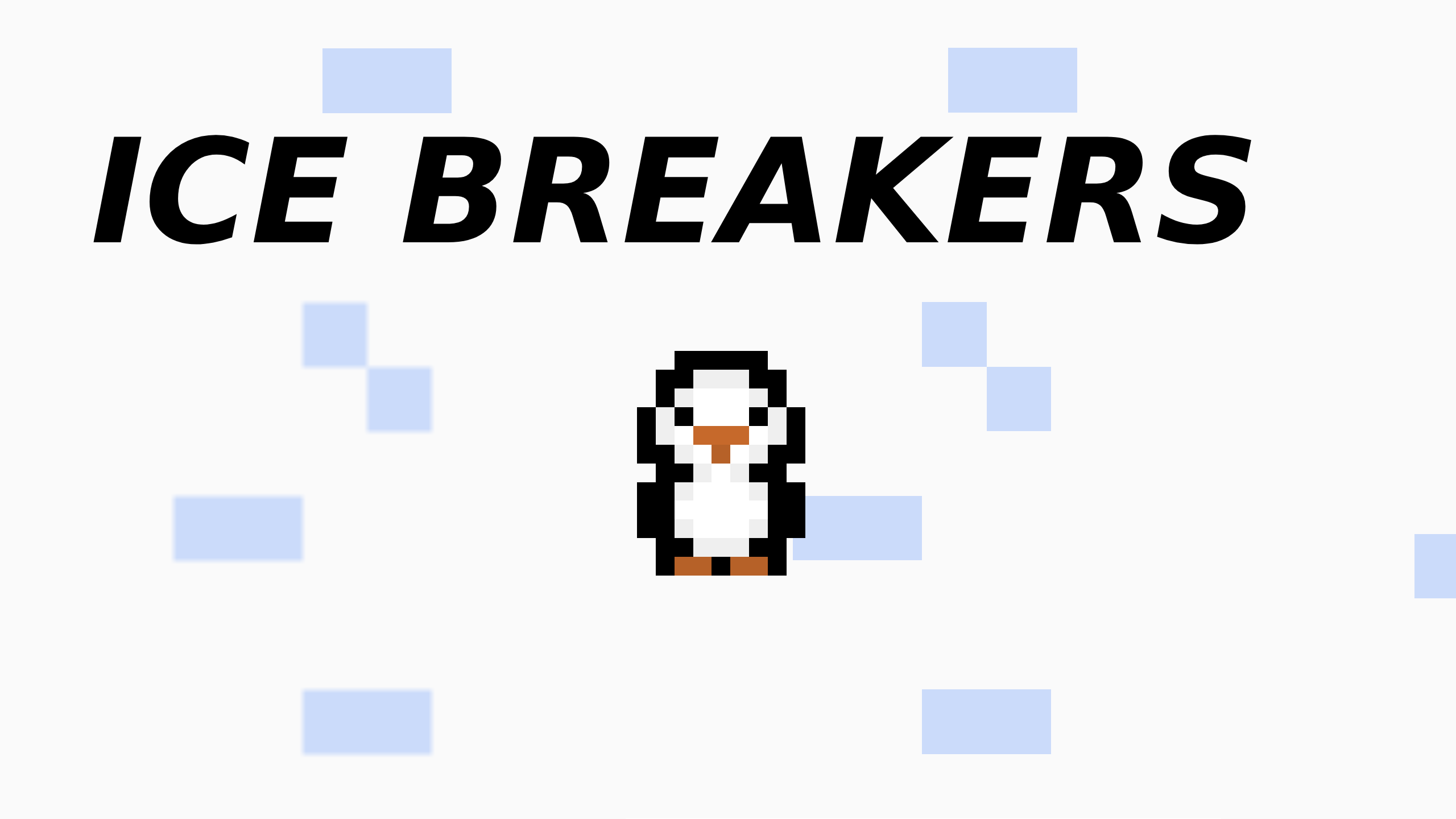 Ice Breakers