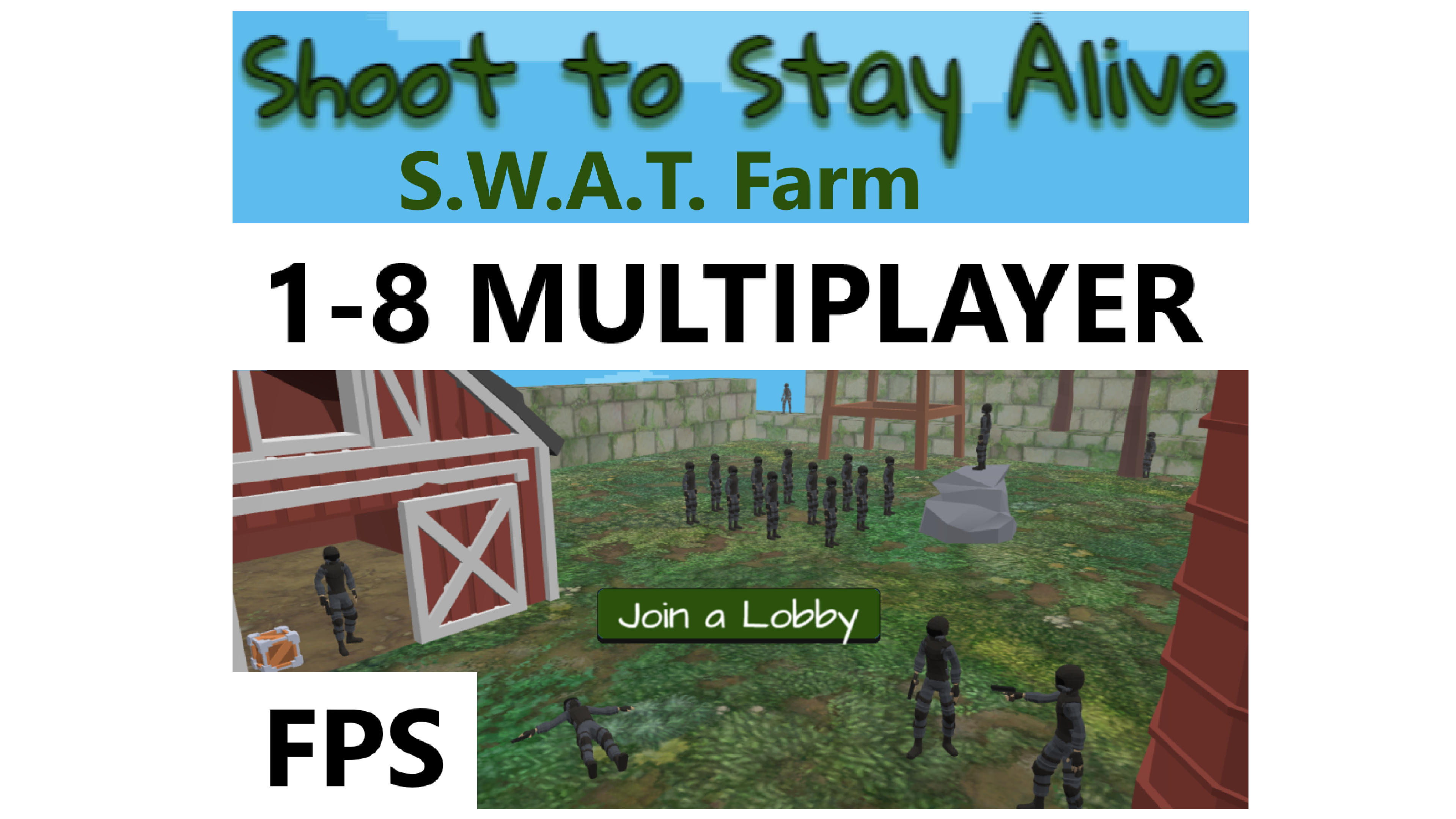 Shoot to Stay Alive: SWAT Farm a MultiPlayer 3D FPS