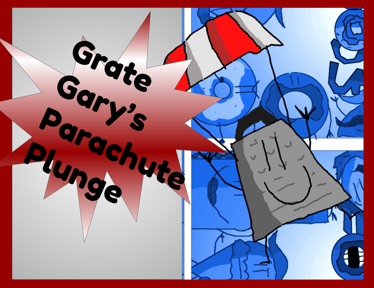 Grate Gary's Parachute Plunge