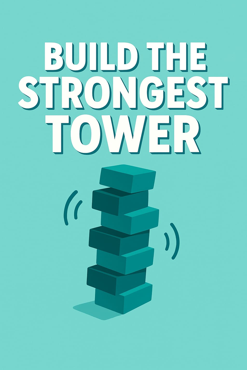 Build The Strongest Tower 