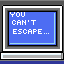 you can't escape