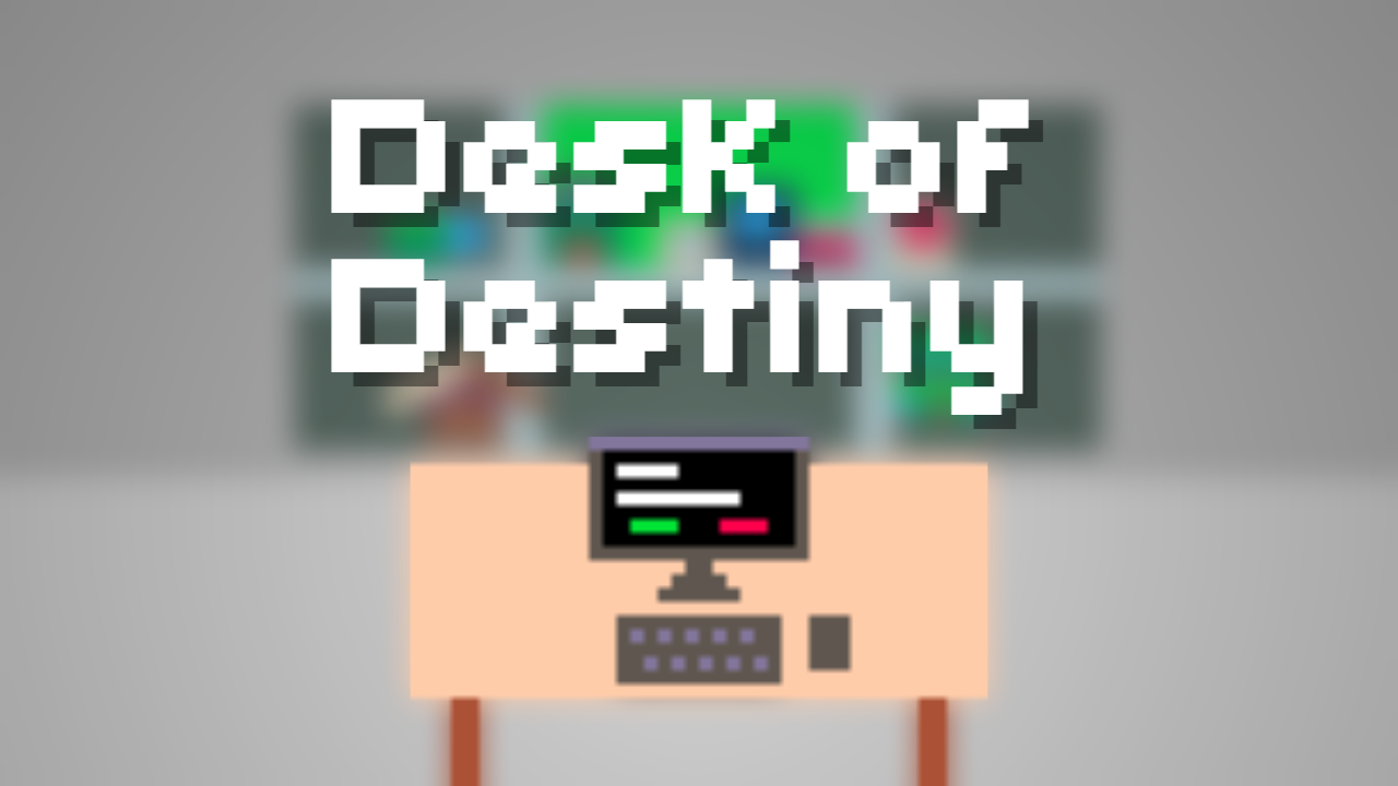 Desk of Destiny