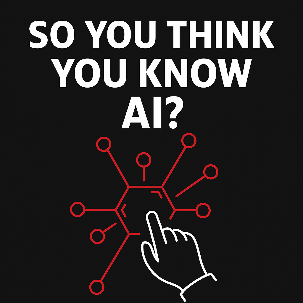 So you think you know AI?