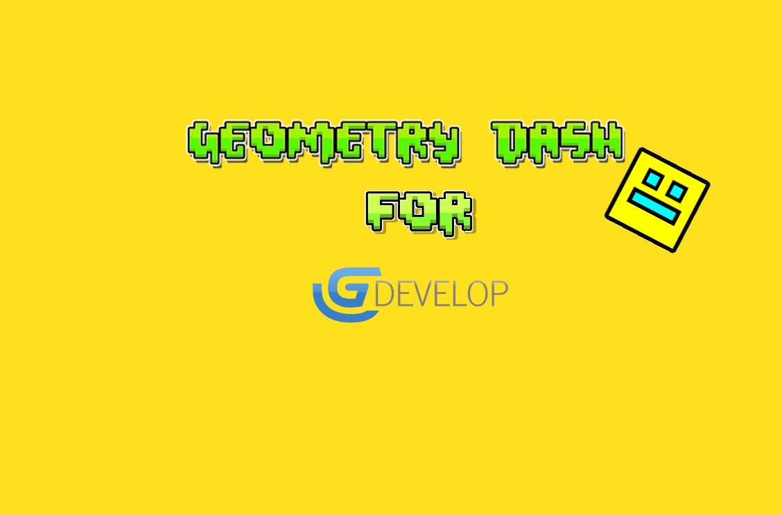 Geometry dash For GDevelop | Play on gd.games