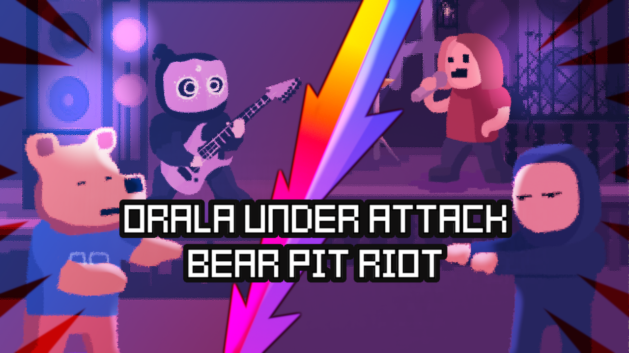Orala Under Attack: Bear Pit Riot