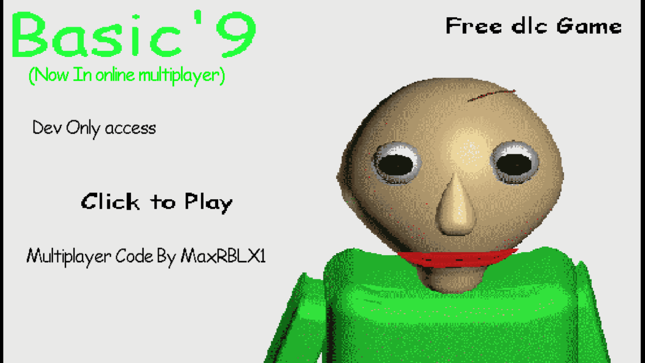 Basics'9 Multiplayer (Dev Only access