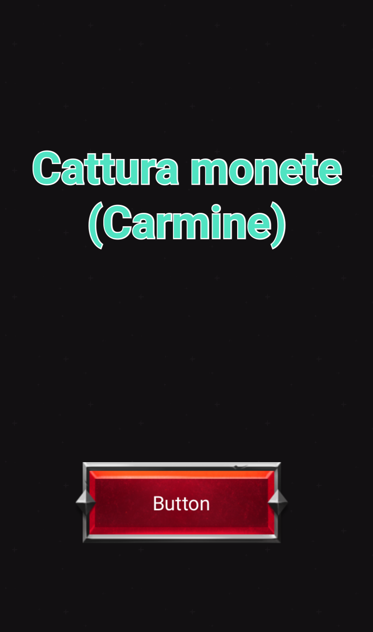 Cattura monete 
(Carmine)