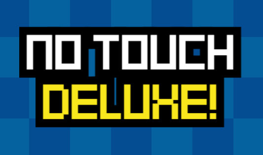 No Touch Deluxe!