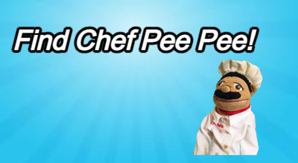 Find Chef Pee Pee!