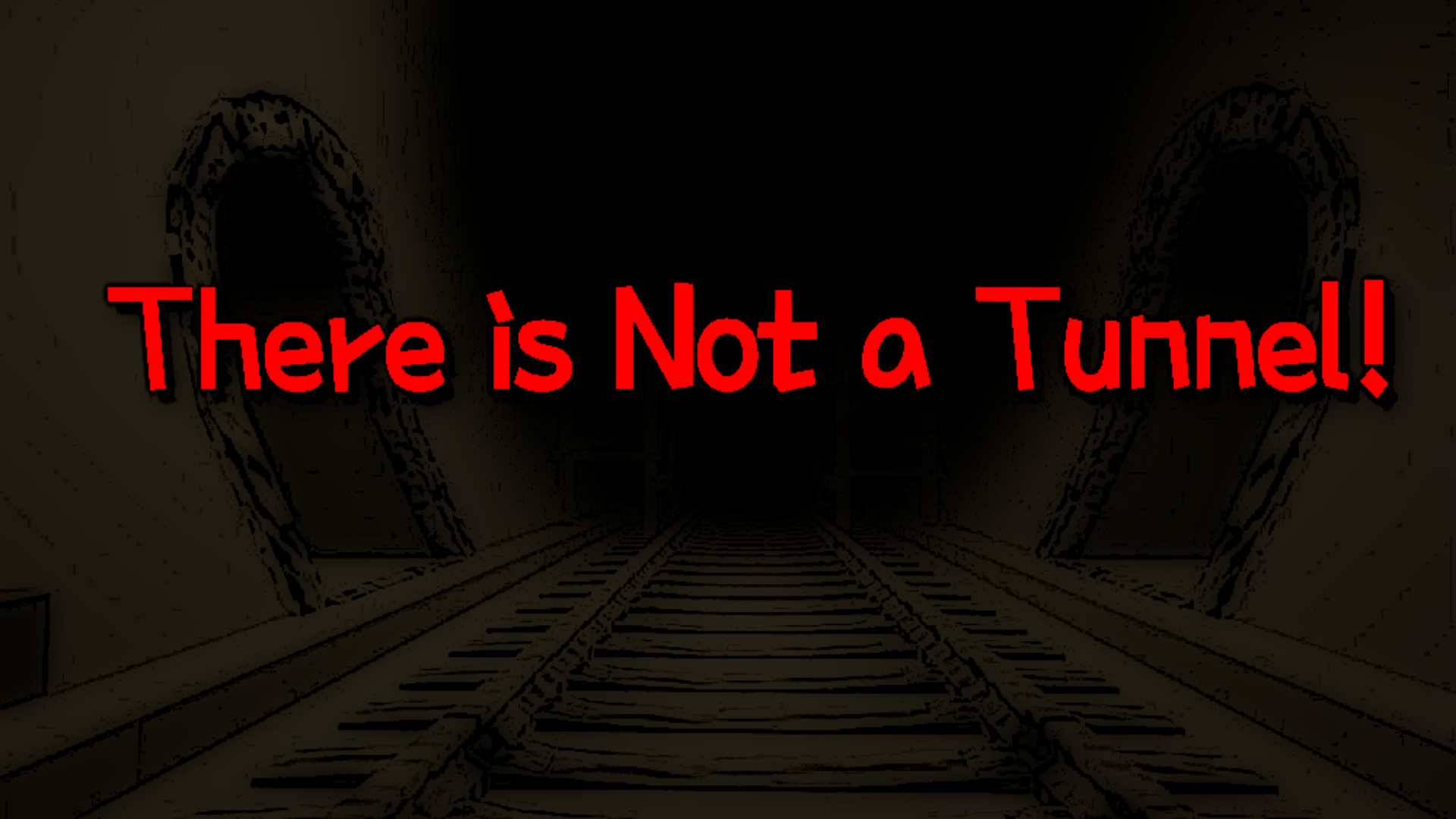 There is Not a Tunnel!