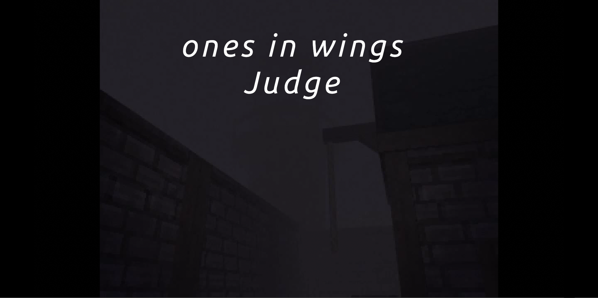 Ones in wings. Judge