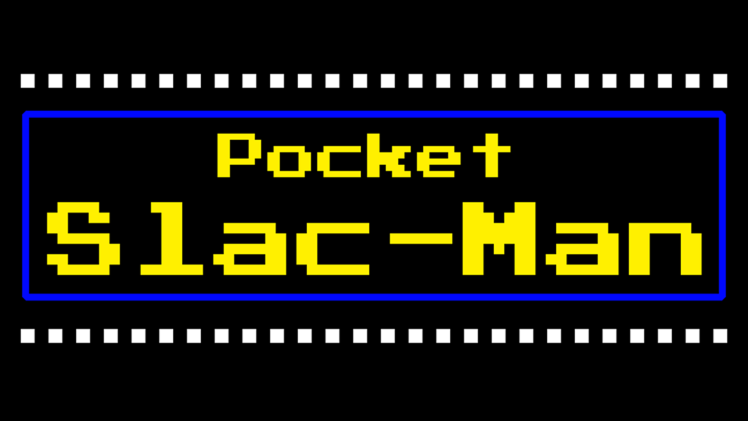 Pocket Slac-Man (WIP)