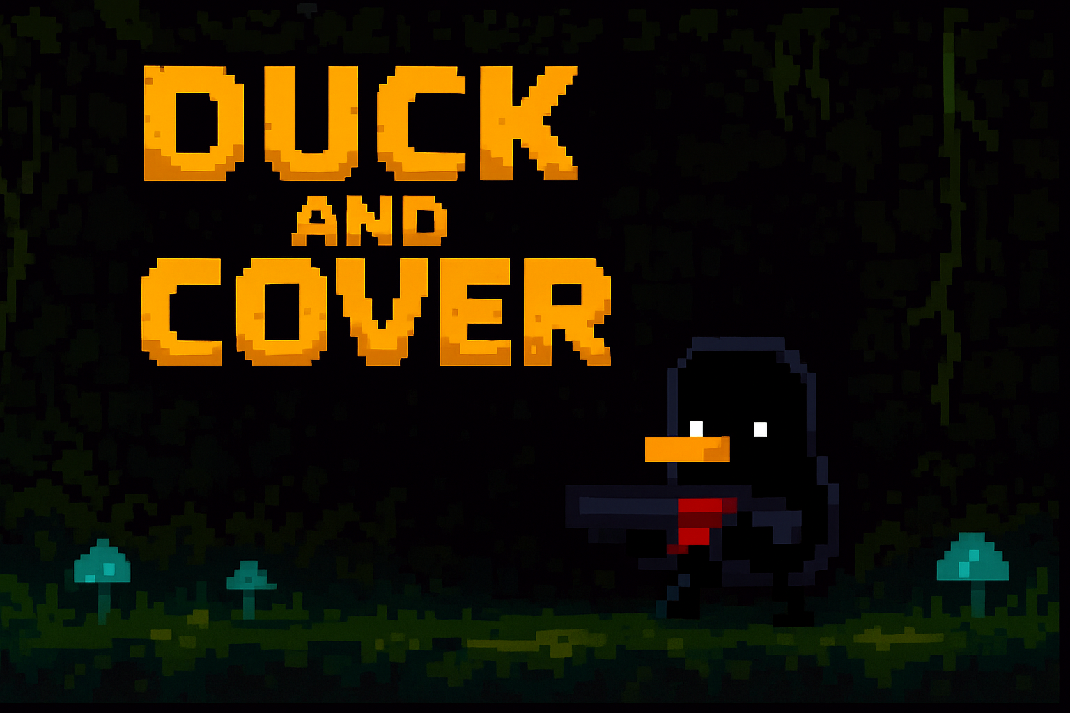 Duck and Cover