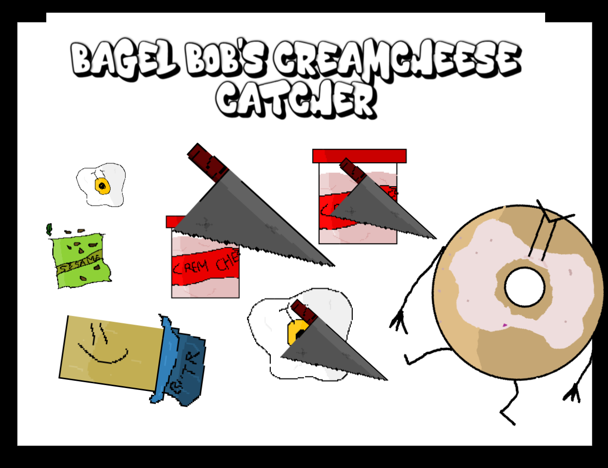 Bagel Bob's Creamcheese Catcher