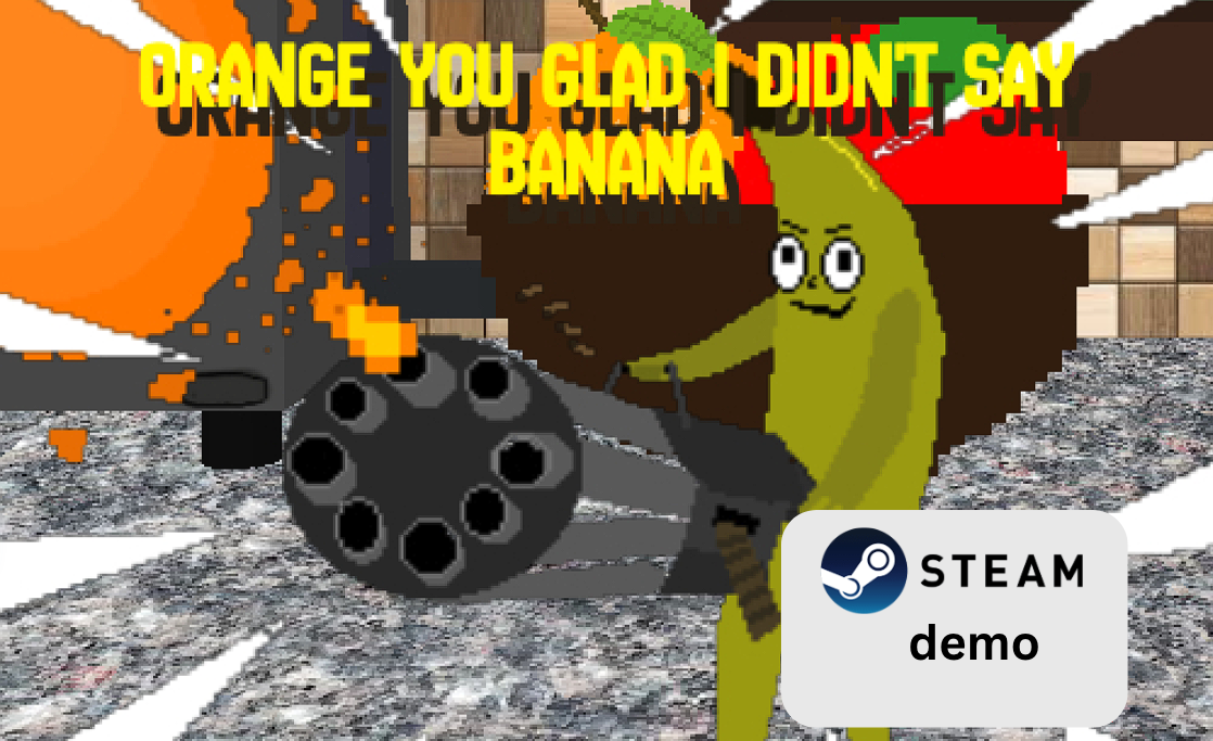 Orange You Glad i Didn't Say Banana DEMO