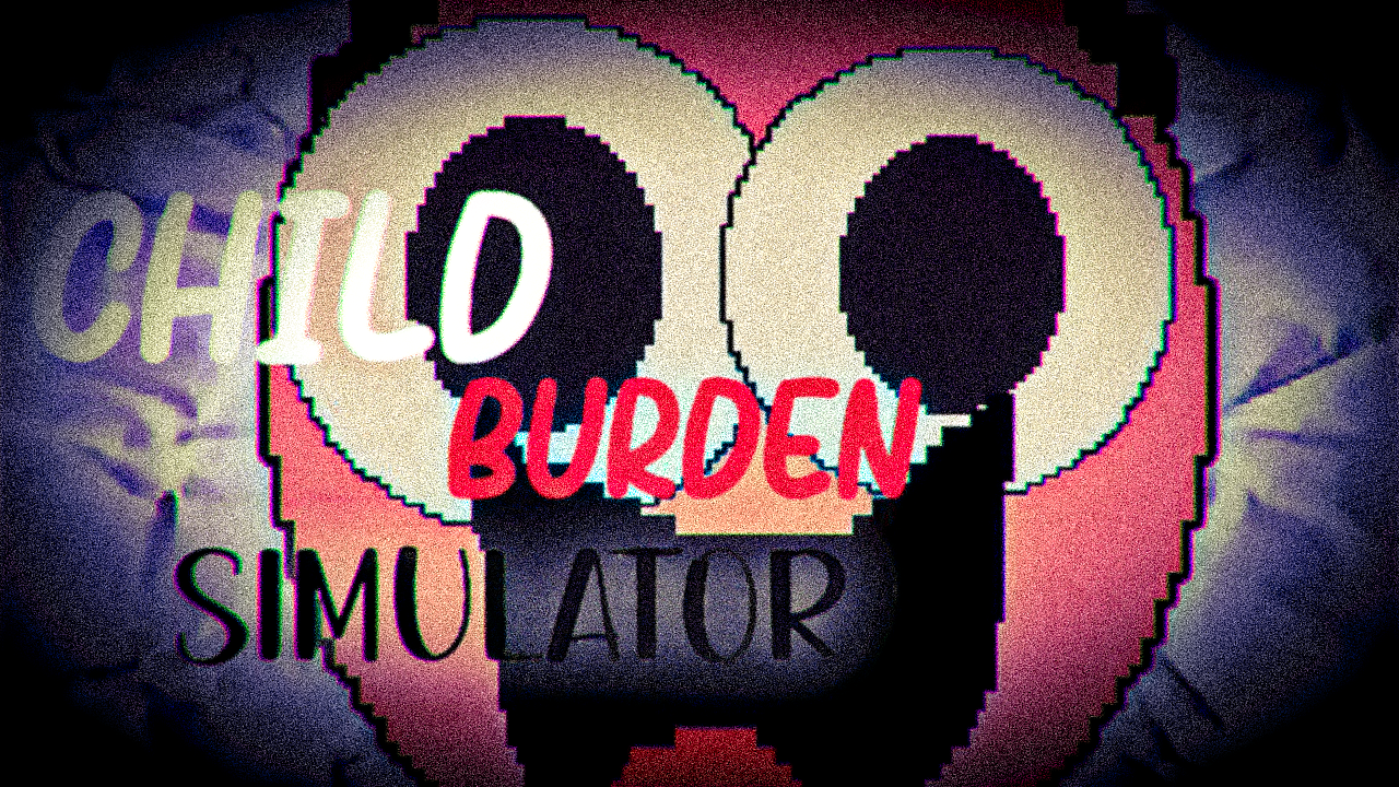 Child Burden Simulator (EARLY ACCESS)