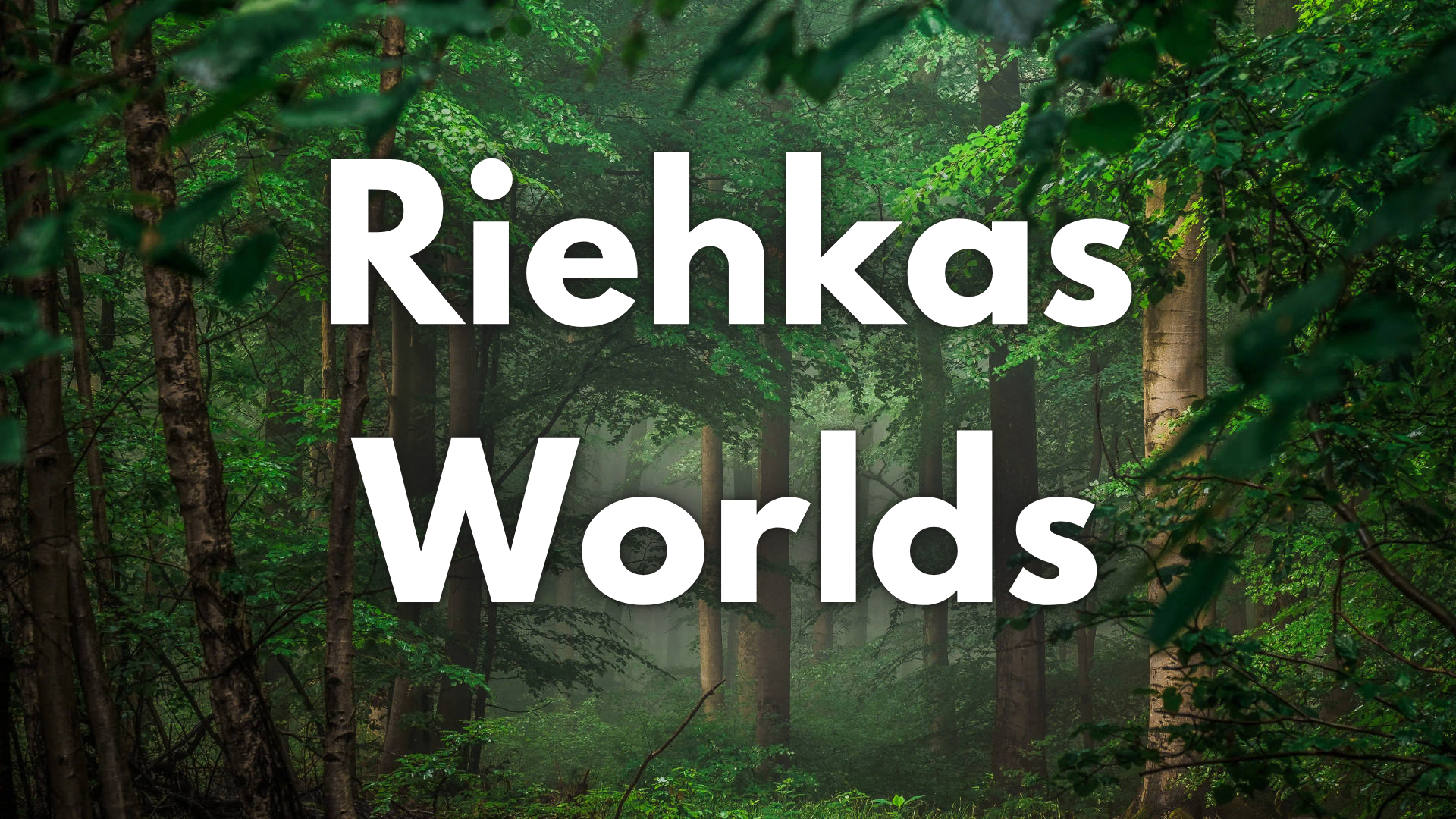 Riehkas Worlds 