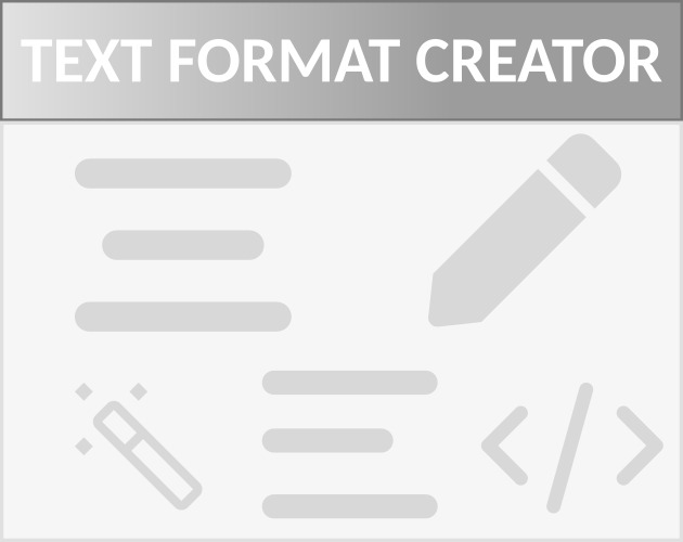 TEXT FORMAT CREATOR