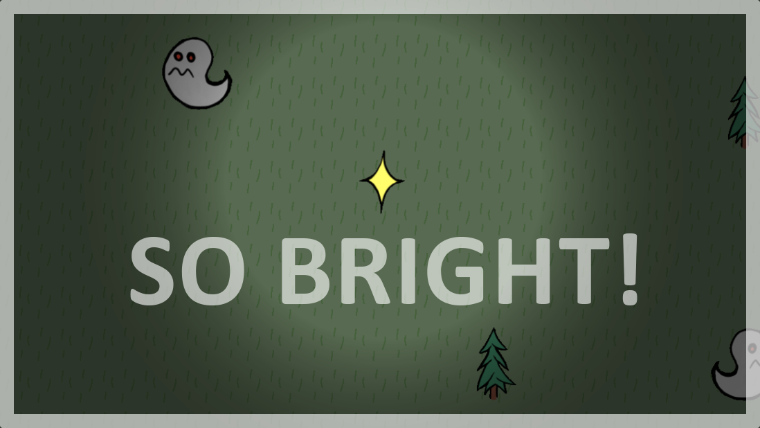 SO BRIGHT!