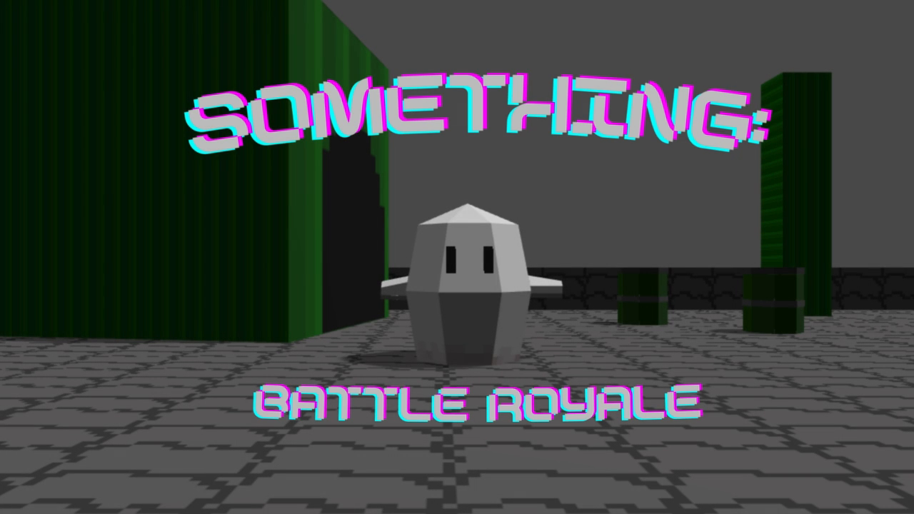 Something: Battle Royale