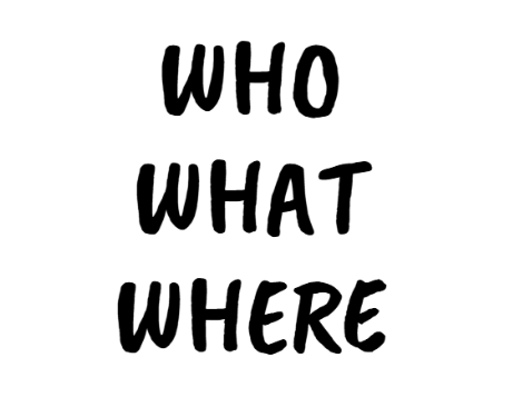 Who What Where