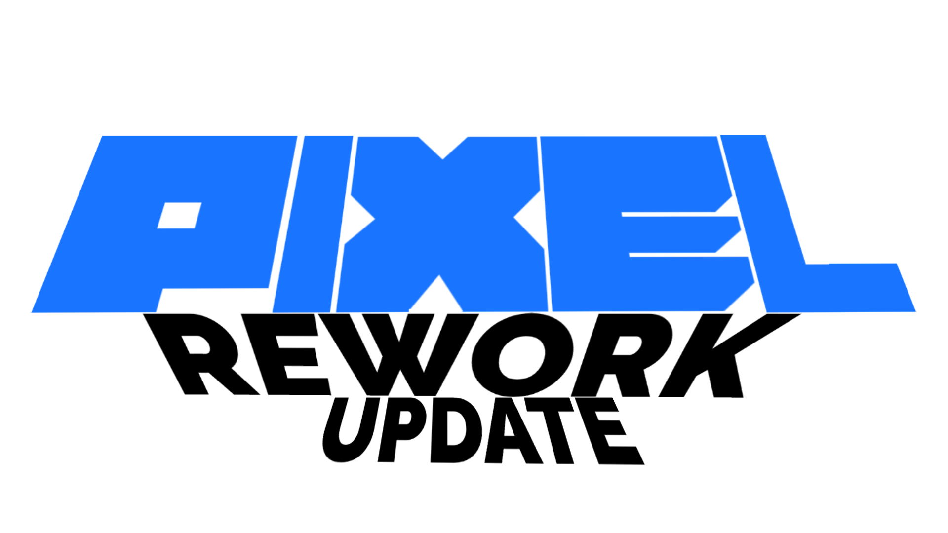 PIXEL | REWORK UPDATE v1.0 