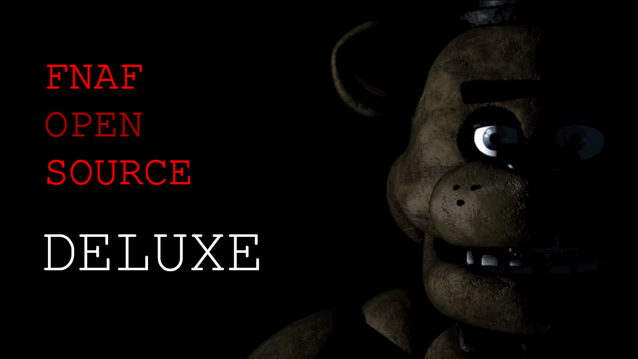 FNaF1 Open Source Deluxe