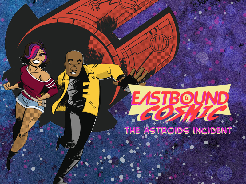 Eastbound & Cosmic: Asteroid Edition