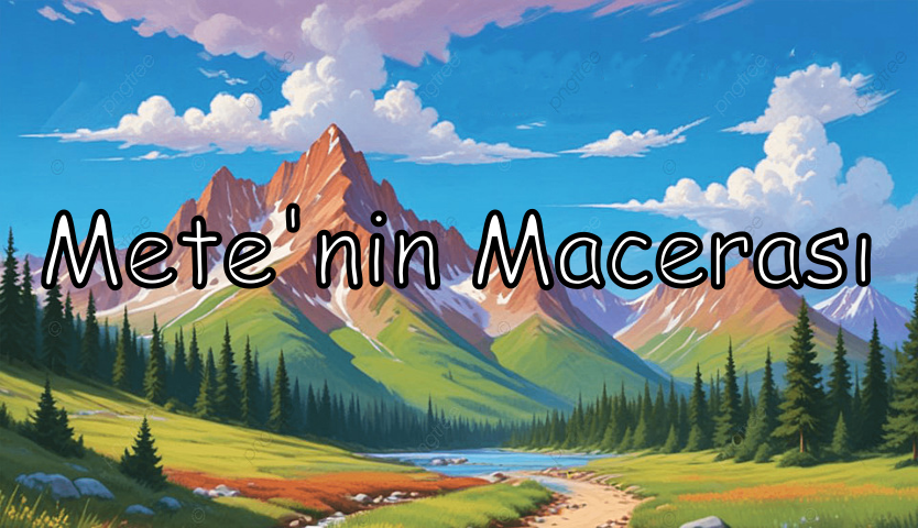 Mete'nin Macerası