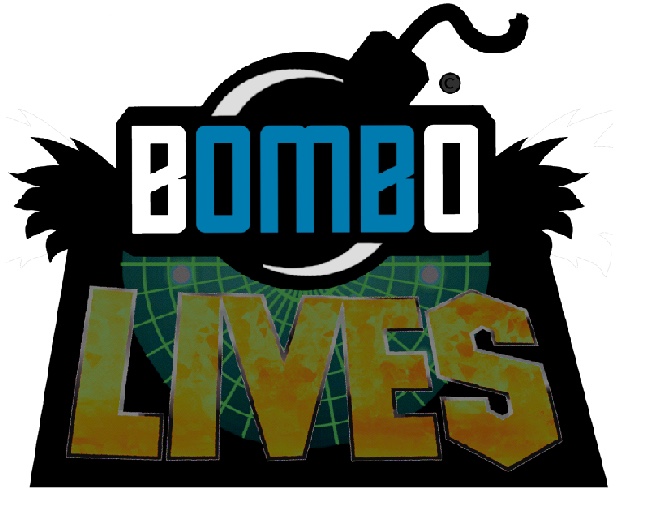 BOMBO LIVES