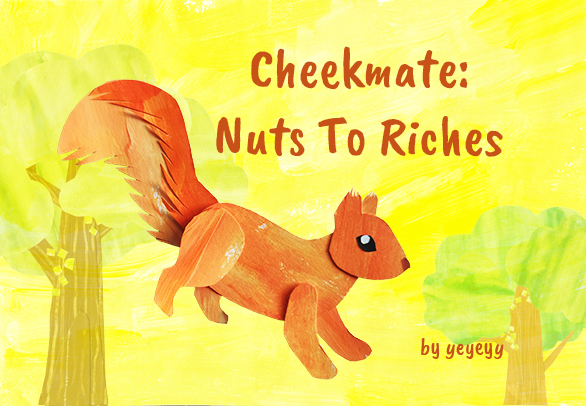 Cheekmate: Nuts To Riches
