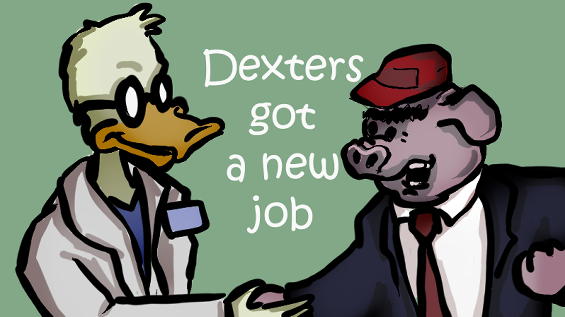 Dexters got a new job