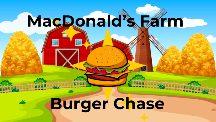 MacDonald's Farm Burger Chase